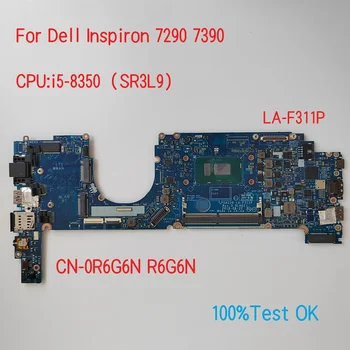 LA-F311P Для Dell Latitude 7290 7390 Материнская Плата Ноутбука С процессором i5-8350 CN-0R6G6N R6G6N 100% Тест В порядке